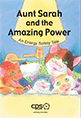 Aunt Sarah and the Amazing Power: An Energy Safety Tale